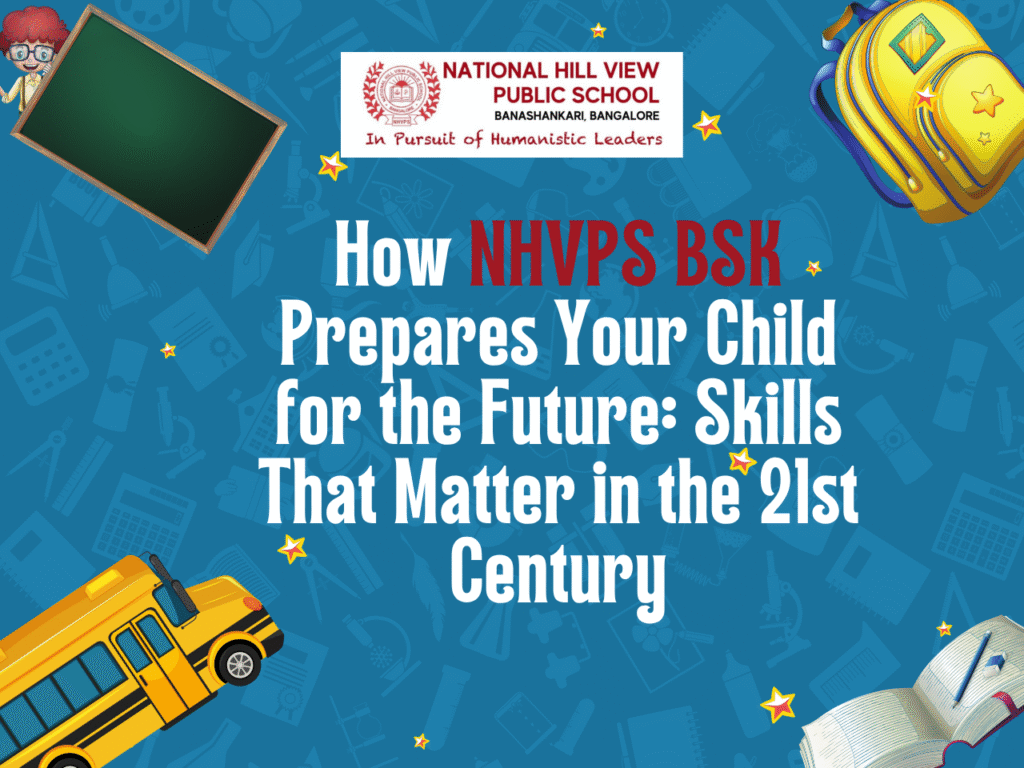 How NHVPS BSK Prepares Your Child for the Future Skills That Matter in the 21st Century